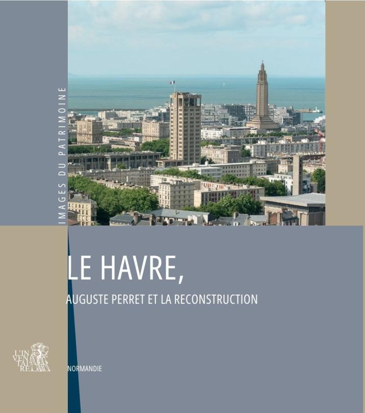 Couverture de la réédition de Le Havre, Auguste Perret et la Reconstruction